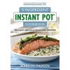 5-Ingredient Instant Pot Cookbook: 150 Easy, Quick and Delicious Meals
