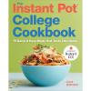 The Instant Pot® College Cookbook: 75 Quick and Easy Meals that Taste Like Home