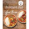 The Ultimate Instant Pot® Cookbook for Two: Perfectly Portioned Recipes for 3-Quart and 6-Quart Models