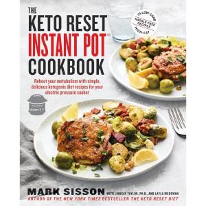 The Keto Reset Instant Pot Cookbook: Reboot Your Metabolism with Simple, Delicious Ketogenic Diet Recipes for Your Electric Pressure Cooker: A Keto Diet Cookbook